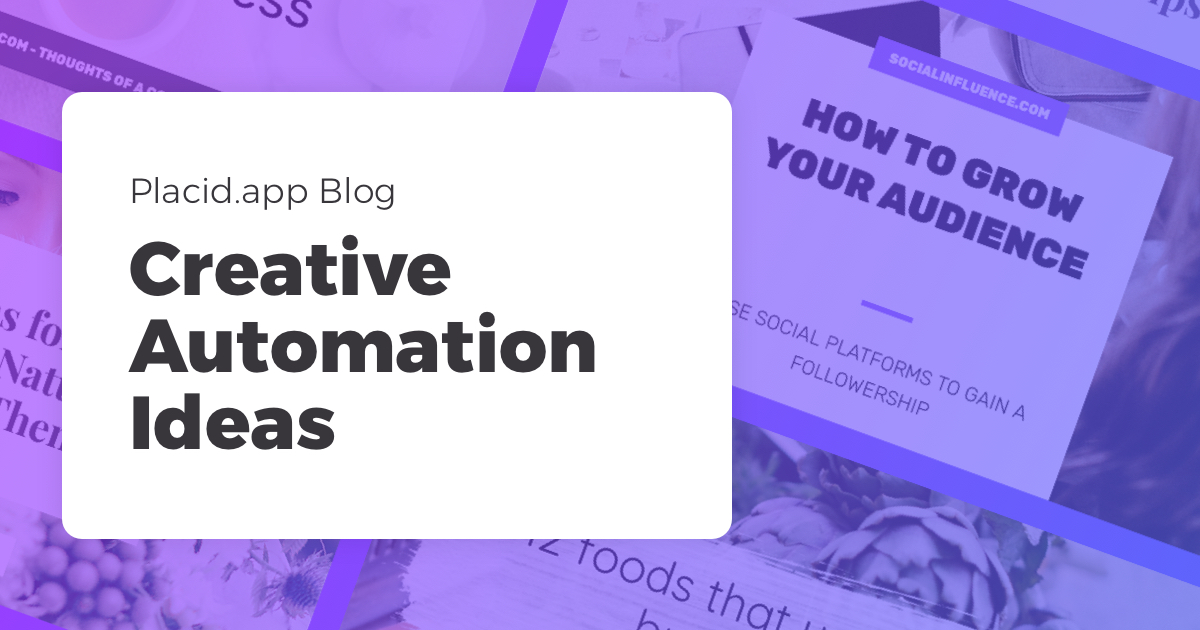 Creative Automation Ideas - Placid.app Blog - Placid.app
