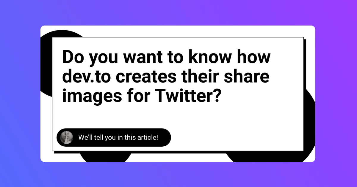 Image for Article How to automatically create share images like dev.to